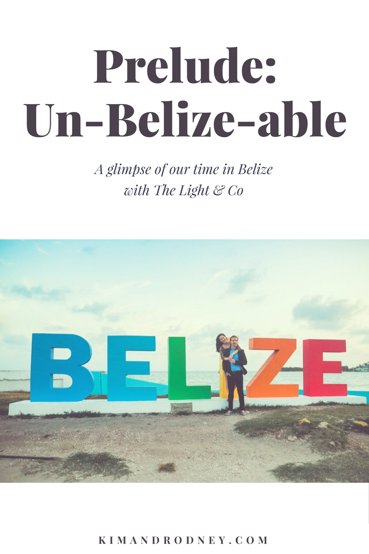 Un-Belize-able